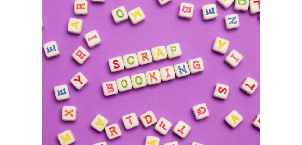 Blocks spelling out ‘scrap booking’